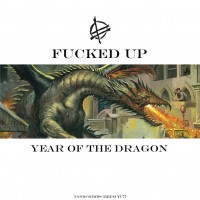 FUCKED UP “Year of the Dragon”